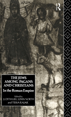 The Jews Among Pagans and Christians in the Roman Empire