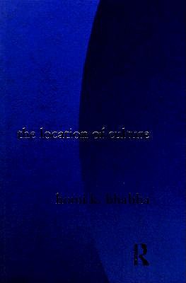 The Location of Culture (Routledge Classics) (Volume 55)