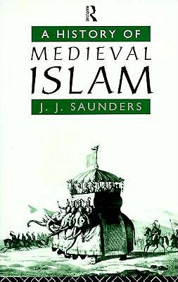 Image for A  History Of Medieval Islam