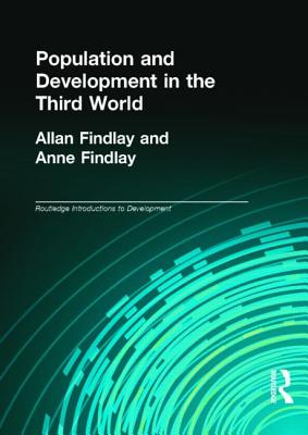 Population and Development in the Third World (Routledge Introductions to Development) [Paperback] Findlay, Allan M. and Findlay, Anne