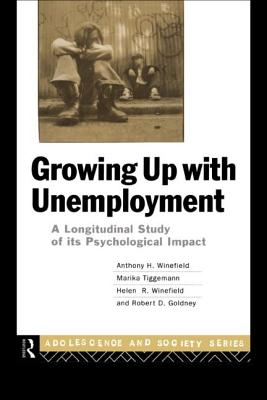 Growing Up With Unemployment (Adolescence and Society)