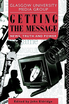 Getting the Message (Communication and Society)