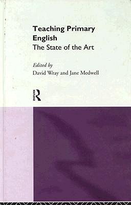 Teaching Primary English: The State of the Art
