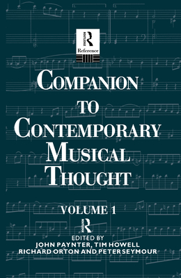 Companion to Contemporary Musical Thought Vol. 1