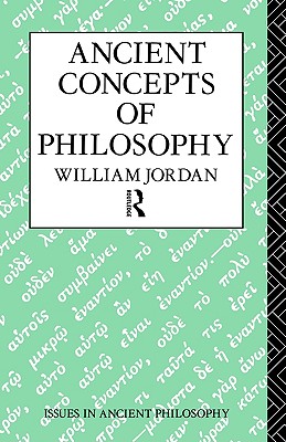 Ancient Concepts of Philosophy (Issues in Ancient Philosophy)