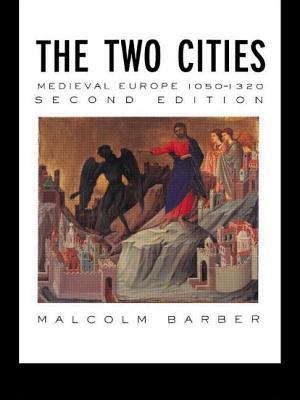 The Two Cities: Medieval Europe 1050-1320