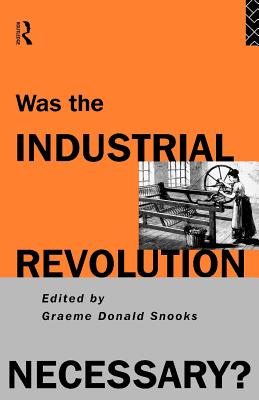 Was the Industrial Revolution Necessary