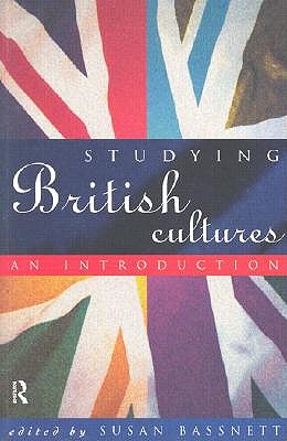Studying British Cultures: An Introduction