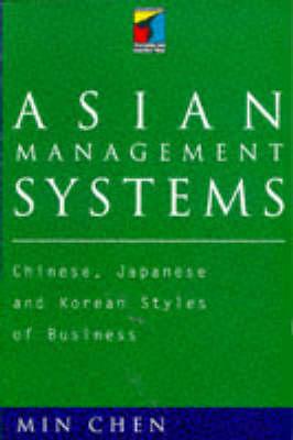 Asian Management Systems: Chinese, Japanese and Korean Styles of Business (Thunderbird/Routledge Series in International Management)