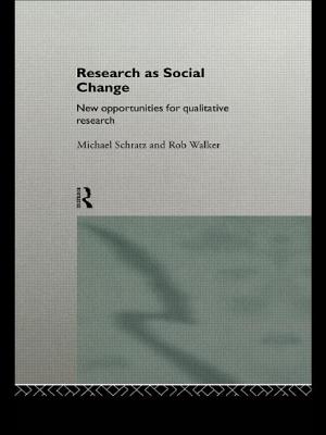 Research as Social Change New Opportunities for Qualitative Research