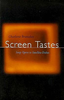 Screen Tastes: Soap Opera to Satellite Dishes