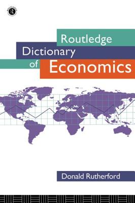 ROUTLEDGE DICTIONARY OF ECONOMICS