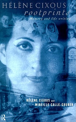 Hlne Cixous, Rootprints