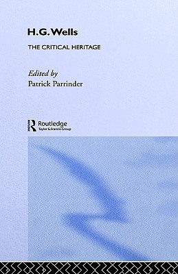 H.G. Wells (Critical Heritage) (Volume 6)