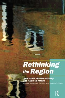 Image for Rethinking the Region: Spaces of Neo-Liberalism Rethinking the Region: Spaces of Neo-Liberalism