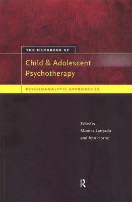 Handbook of Child and Adolescent Psychotherapy: Psychoanalytic Approaches