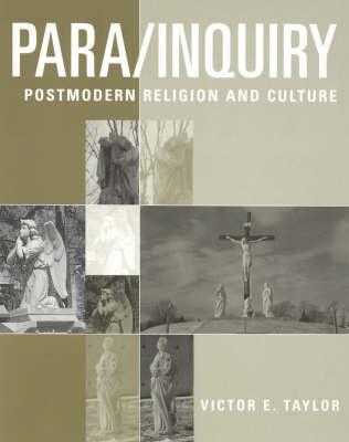 Para/Inquiry: Postmodern Religion and Cultue