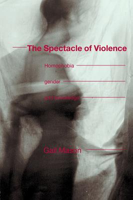 The Spectacle of Violence (Writing Corporealities)