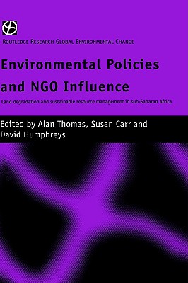 Environmental Policies and NGO Influence (Routledge Research Global Environmental Change Series, 4)