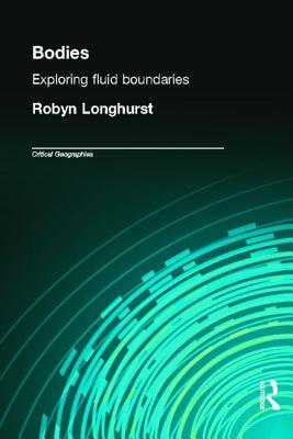 Bodies (Critical Geographies)