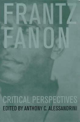 Image for Frantz Fanon: Critical Perspectives Frantz Fanon: Critical Perspectives