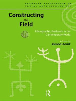 Constructing the Field (European Association of Social Anthropologists)