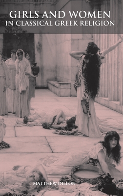GIRLS AND WOMEN IN CLASSICAL GREEK RELIGION