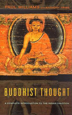Buddhist Thought: A Complete Introduction to the Indian Tradition