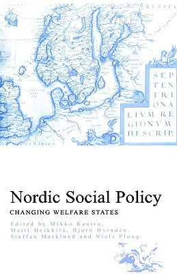 Nordic Social Policy: Changing Welfare States