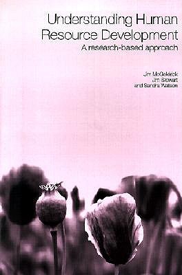 Understanding Human Resource Development: A Research-based Approach (Routledge Studies in Human Resource Development) [Paperback] McGoldrick, Jim
