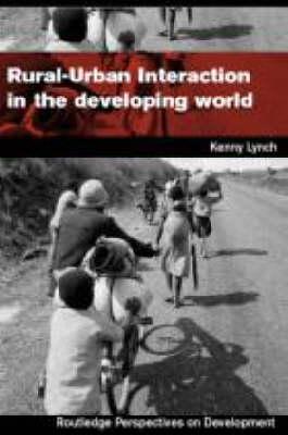 Rural-Urban Interaction in the Developing World (Routledge Perspectives on Development)