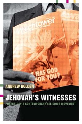 Jehovah's Witnesses: Portrait of a Contemporary Religious Movement