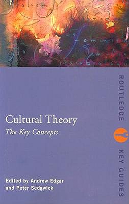 Cultural Theory: The Key Concepts (Routledge Key Guides)