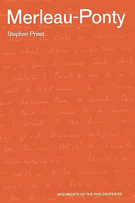 Merleau-Ponty (Arguments of the Philosophers)