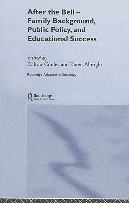 Image for After The Bell - Family Background, Public Policy, And Educational Success After The Bell - Family Background, Public Policy, And Educational Success