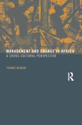 Management and Change in Africa: A Cross-Cultural Perspective