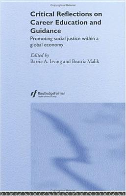 Critical Reflections on Career Education and Guidance: Promoting Social Justice within a Global Economy