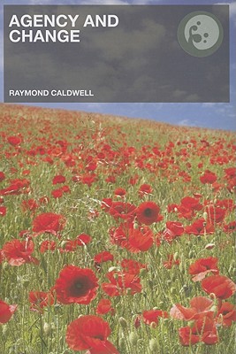 Agency and Change (Routledge Studies in Organizational Change & Development)
