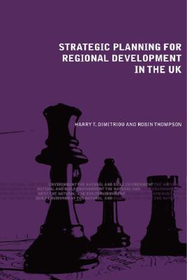 Strategic Planning for Regional Development in the UK (Natural and Built Environment Series)