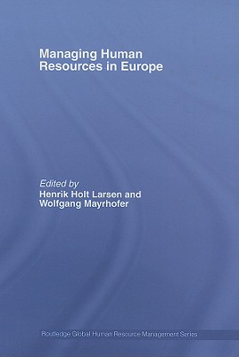 Managing Human Resources in Europe: A Thematic Approach (Global HRM)