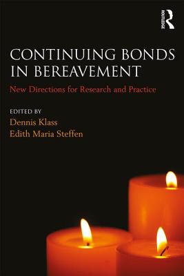 Continuing Bonds in Bereavement (Series in Death, Dying, and Bereavement)