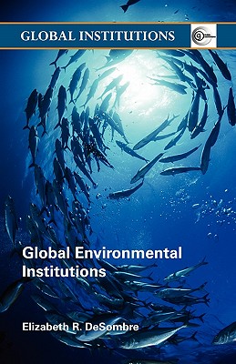 Global Environmental Institutions (Global Institutions)