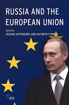 Russia and the European Union: Prospects for a New Relationship (Strategic Studies)