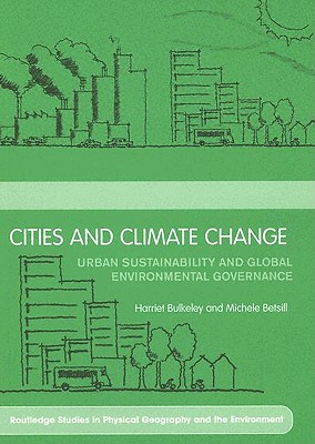 Cities and Climate Change (Routledge Studies in Physical Geography and Environment)