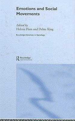 Emotions and Social Movements (Routledge Advances in Sociology)