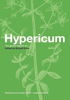 Image for Hypericum: The genus Hypericum (Medicinal and Aromatic Plants: Industrial Profiles)