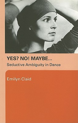 Yes No! Maybe.