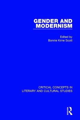 Gender & Modernism: Critical Concepts in Literary and Cultural Studies