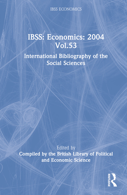 International Bibliography of the Social Sciences: Economics v. 53 (International Bibliography of the Social Sciences)