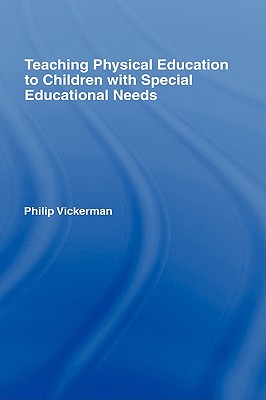 Image for Teaching Physical Education to Children with Special Educational Needs Teaching Physical Education to Children with Special Educational Needs